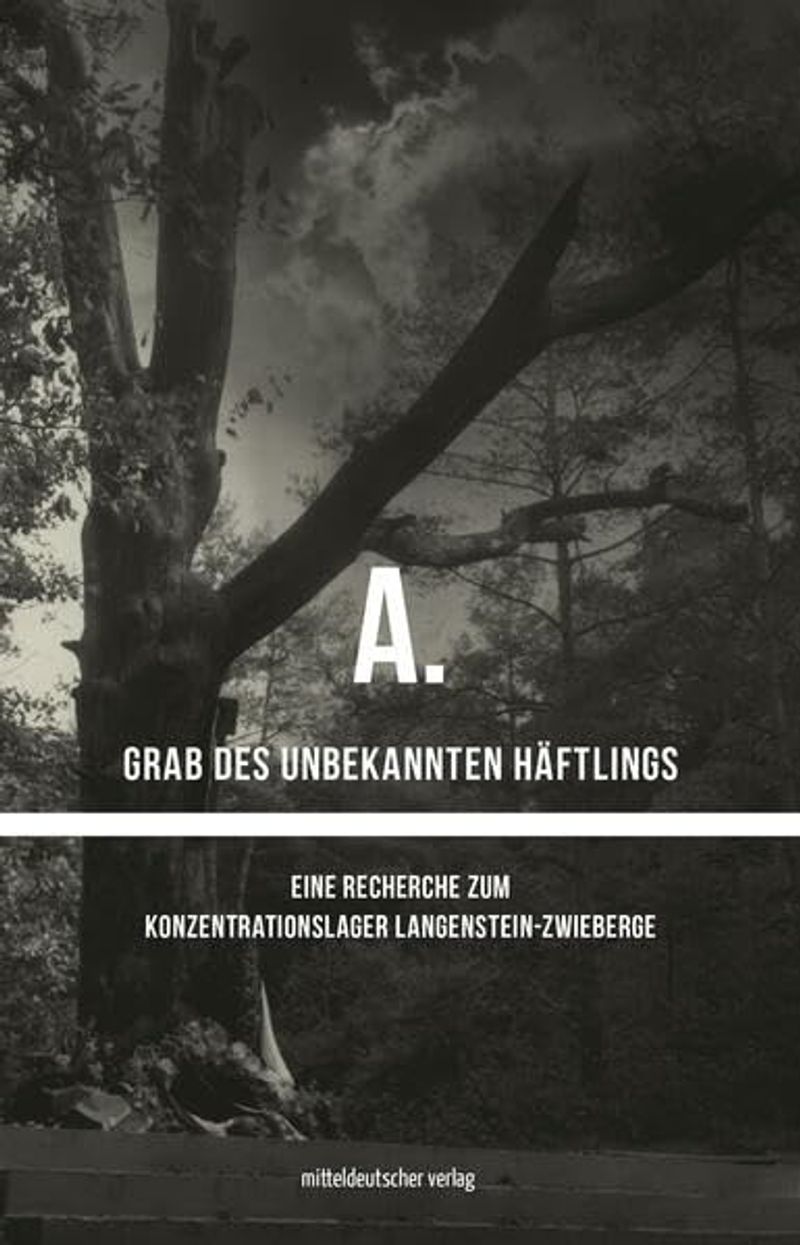 A. Grab eines unbekannten Häftlings. Mitteldeutscher Verlag